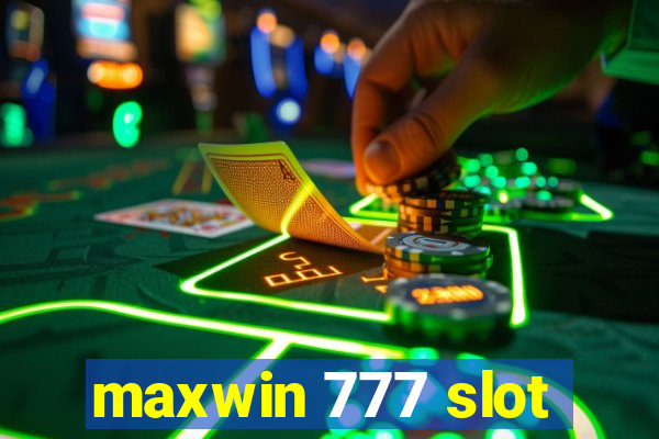 maxwin 777 slot