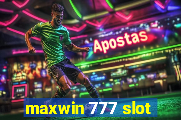 maxwin 777 slot