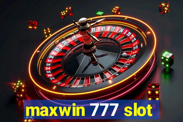 maxwin 777 slot