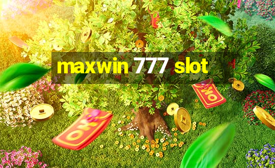 maxwin 777 slot