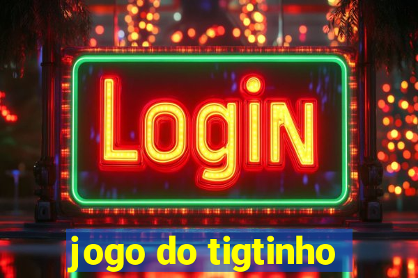 jogo do tigtinho