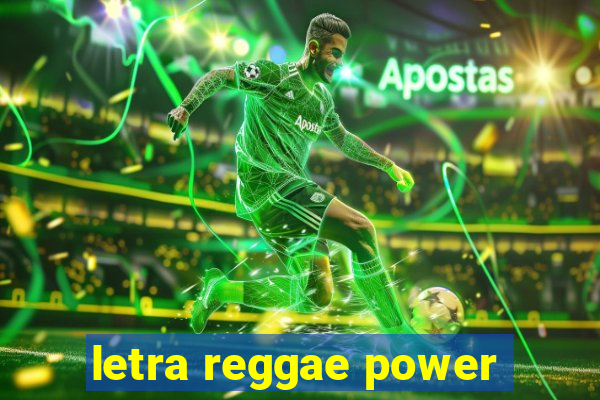 letra reggae power