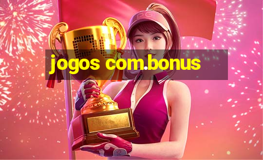 jogos com.bonus