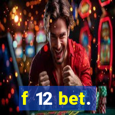 f 12 bet.