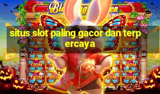 situs slot paling gacor dan terpercaya