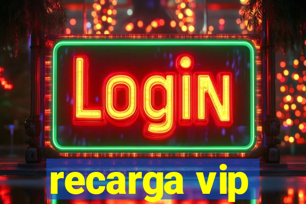 recarga vip