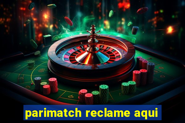 parimatch reclame aqui