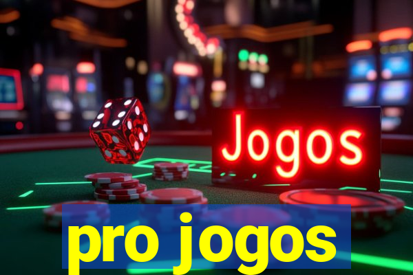 pro jogos