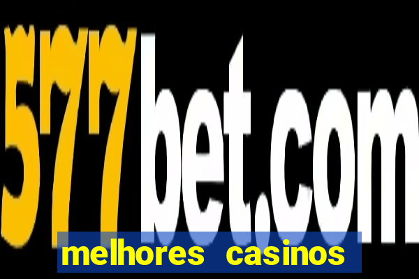 melhores casinos online para brasileiros