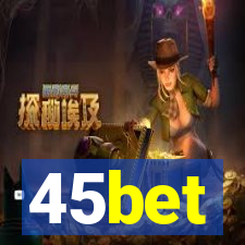 45bet