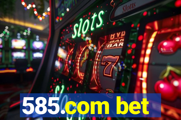 585.com bet