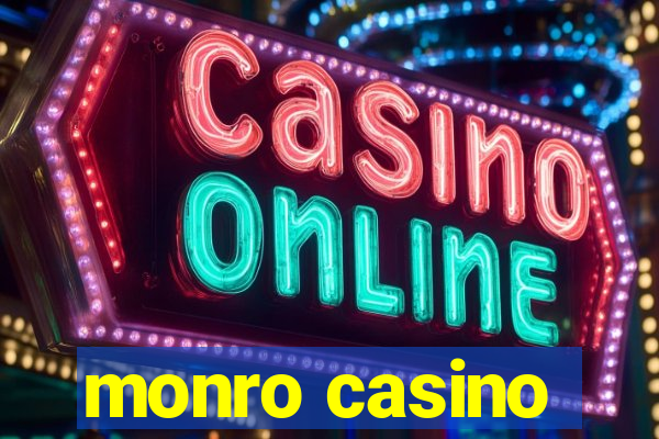 monro casino