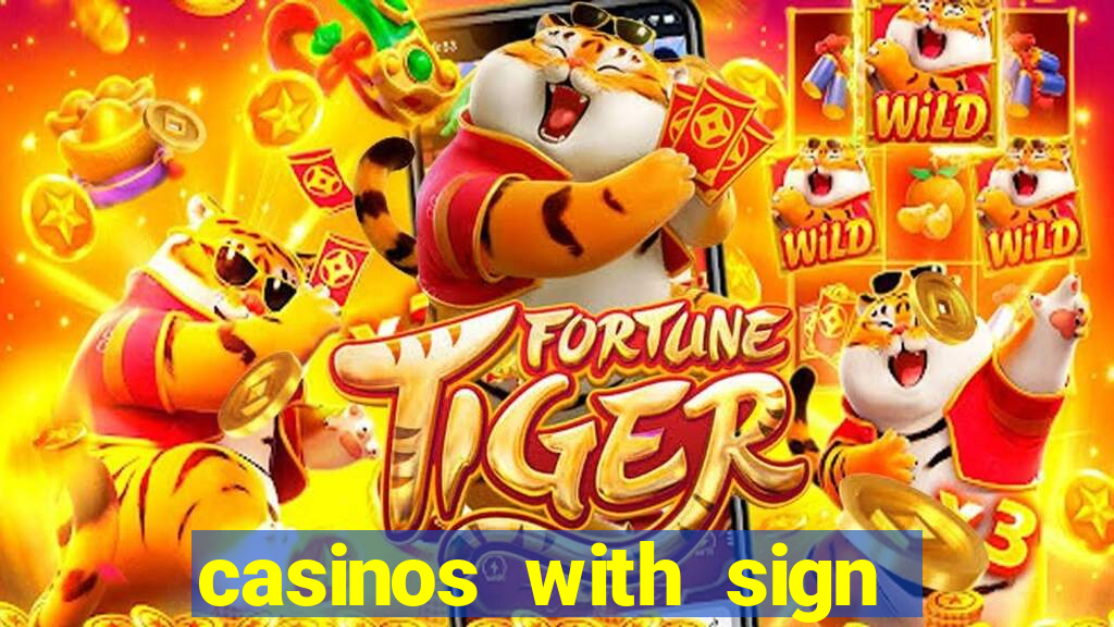 casinos with sign up bonus