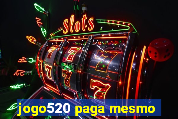 jogo520 paga mesmo