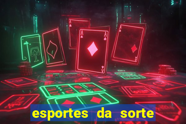 esportes da sorte promo code