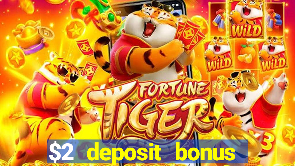 $2 deposit bonus casino canada