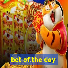 bet of.the day