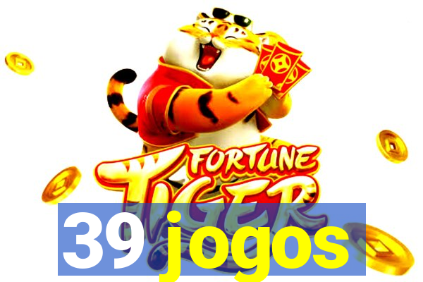 39 jogos