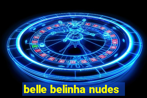 belle belinha nudes