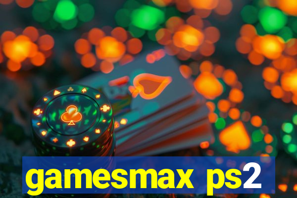 gamesmax ps2