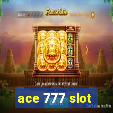 ace 777 slot