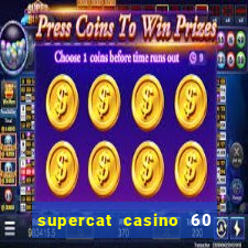 supercat casino 60 free spins