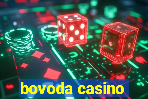 bovoda casino