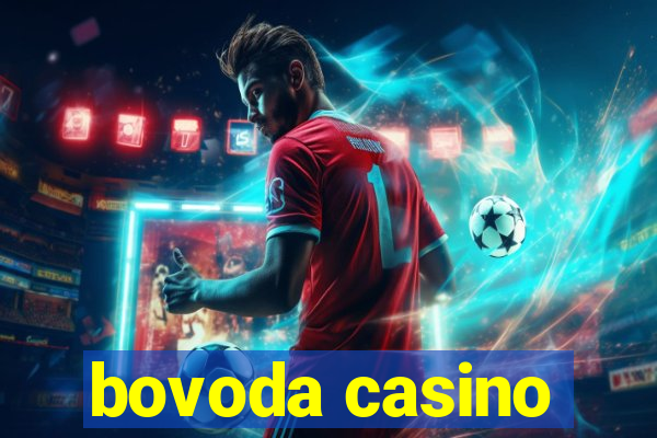 bovoda casino