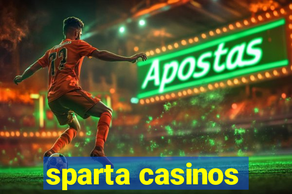 sparta casinos