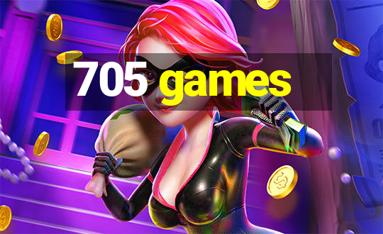 705 games