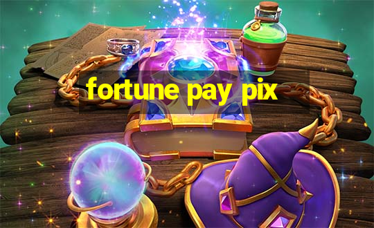 fortune pay pix