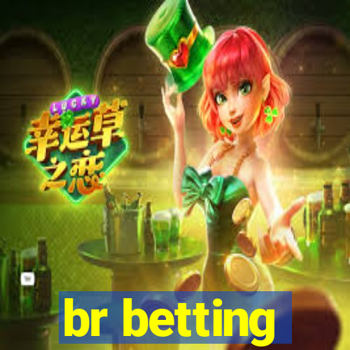 br betting