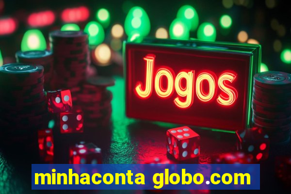 minhaconta globo.com