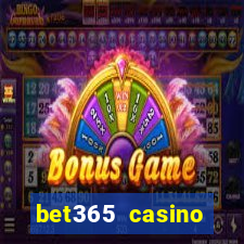 bet365 casino ontario bonuses