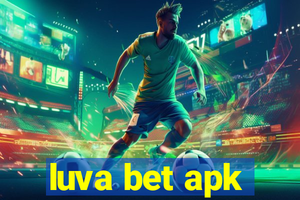 luva bet apk