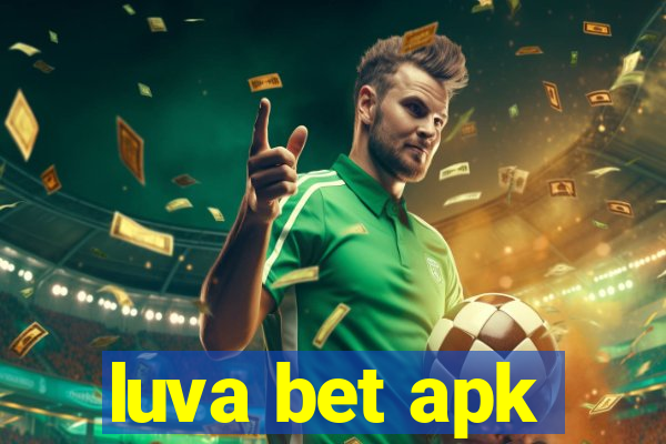 luva bet apk