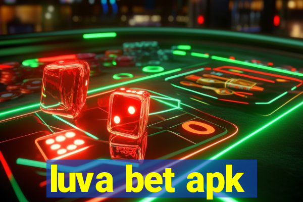 luva bet apk