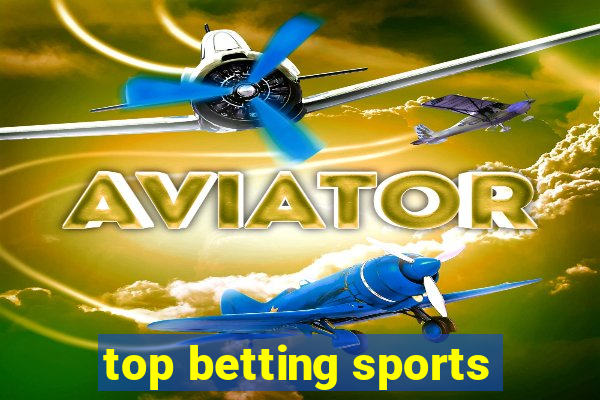 top betting sports