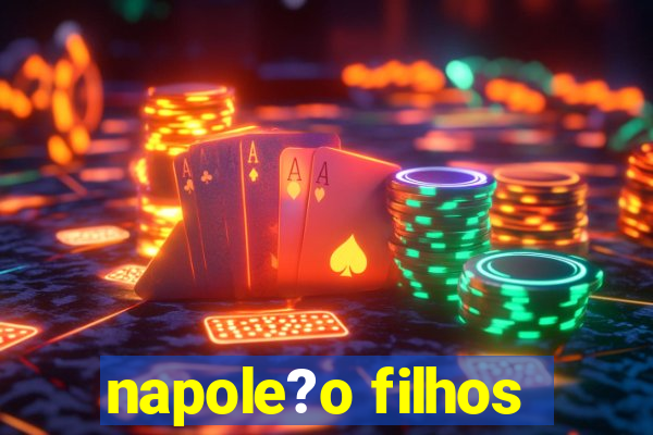 napole?o filhos