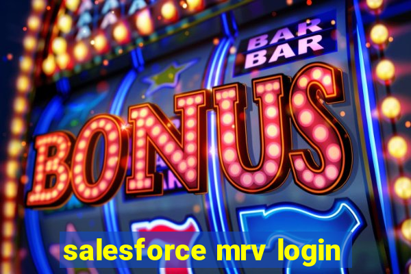 salesforce mrv login