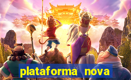 plataforma nova lan?ada hoje bet