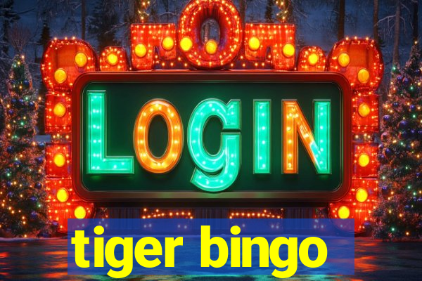 tiger bingo