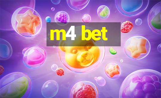 m4 bet