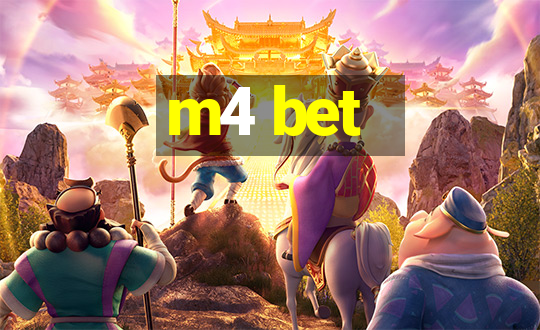 m4 bet