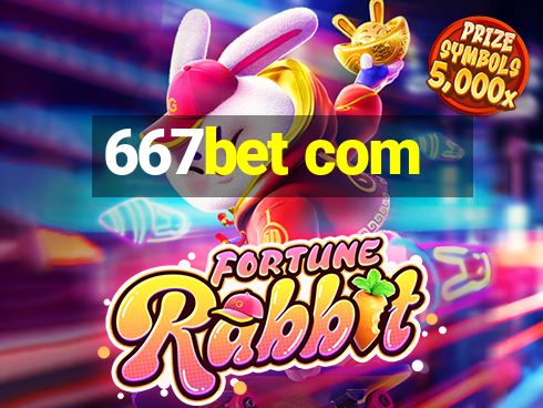 667bet com