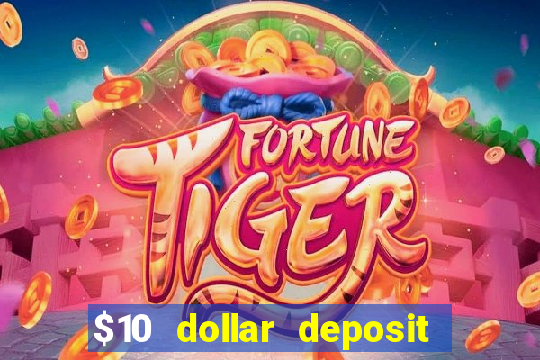 $10 dollar deposit casino usa