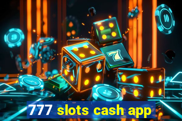 777 slots cash app