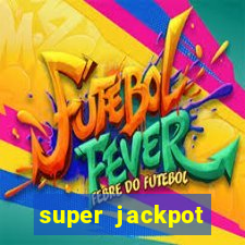 super jackpot casino slots