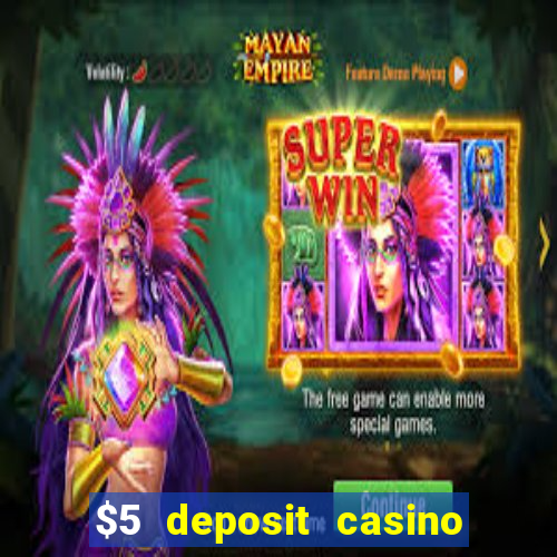 $5 deposit casino nz 2022