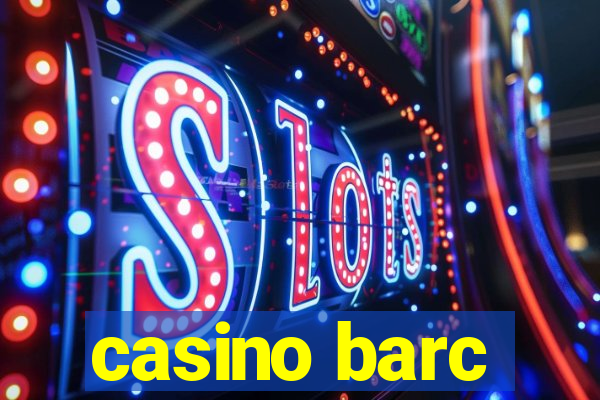 casino barc